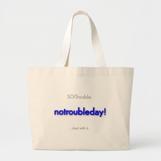 notroubleday! large tote bag jumbo stoffbeutel (Vorne)