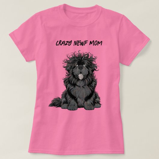 Notta Bear Crazy Newf Mama T-Shirt (Design vorne)