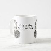 Notwendigkeit Hath kein Gesetz Kaffeetasse (Vorderseite Links)