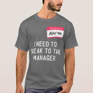 Notwendigkeit, sprechen Manager Karen Halloween Fu T-Shirt