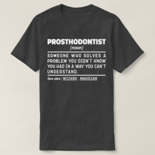 Noun Dental Practitioner Spaß T-Shirt