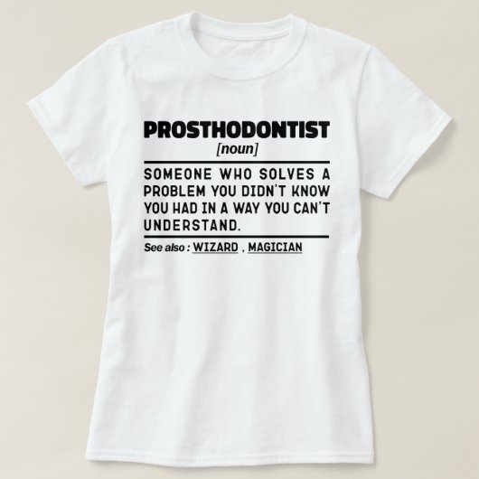 Noun Dental Practitioner Spaß T-Shirt (Design vorne)