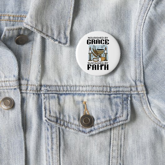 Nourished by Grace, Sustained by Faith Design Button (Beispiel)