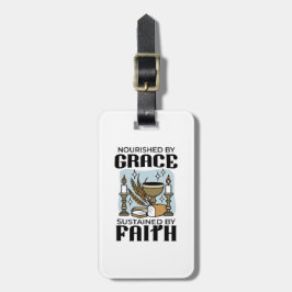 Nourished by Grace, Sustained by Faith Design Gepäckanhänger