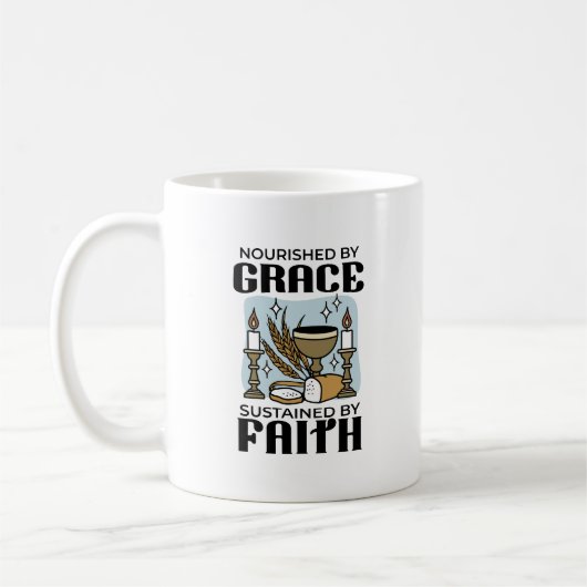 Nourished by Grace, Sustained by Faith Design Kaffeetasse (Links)