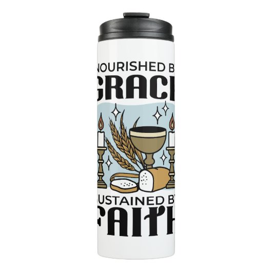 Nourished by Grace, Sustained by Faith Design Thermosbecher (Vorderseite)