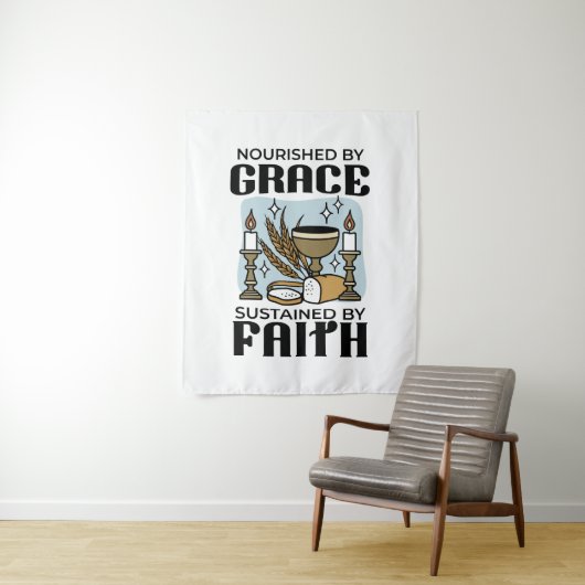 Nourished by Grace, Sustained by Faith Design Wandteppich (Beispiel)