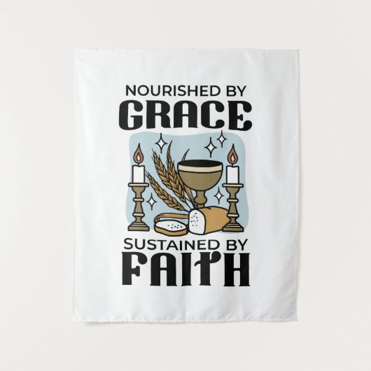 Nourished by Grace, Sustained by Faith Design Wandteppich (Vorderseite)