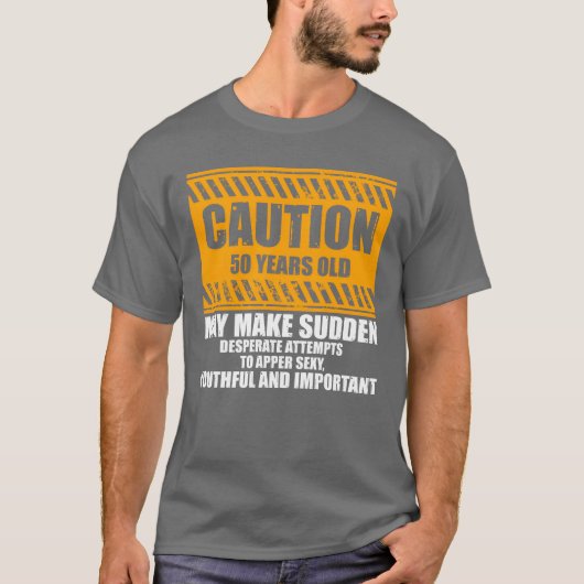 Novelty Caution 50 Years Old Celebrating Fifty boy T-Shirt (Vorderseite)