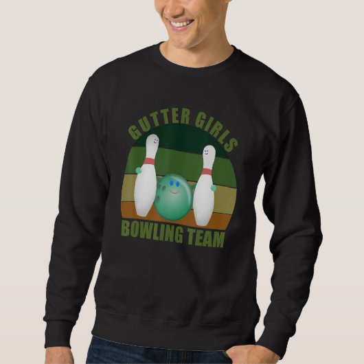 Novelty Funny Ten Pin Bowlers Team Gutter Girls Bo Sweatshirt (Vorderseite)