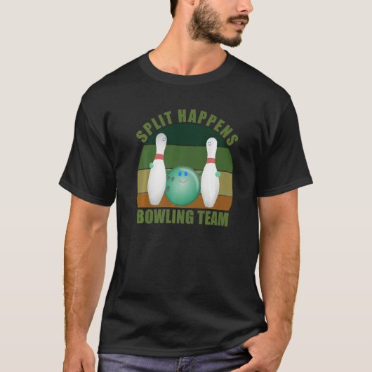 Novelty Funny Ten Pin Bowlers Team Split Happens B T-Shirt (Vorderseite)