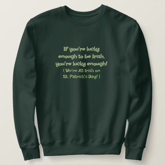 NOVELTY IRISH PARTY ATTIRE/LUCKY SEIN IRISH SWEATSHIRT (Design vorne)
