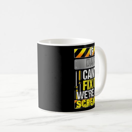 Novelty Name Quote If Dan Can't Fix It We're All S Kaffeetasse (VorderseiteRechts)