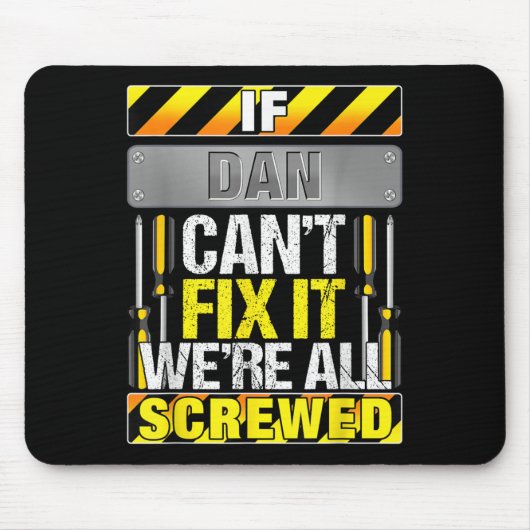 Novelty Name Quote If Dan Can't Fix It We're All S Mousepad (Vorne)