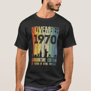 November 1970 50 Jahre altes Hemd 50 Quarantäne Ge T-Shirt