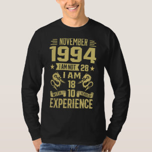 November 1994 Ich bin nicht 28 Ich bin 18 mit 10 J T-Shirt