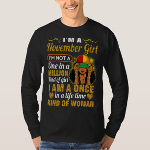 November Girl Scorpio Geburtstag einmal im Leben K T-Shirt