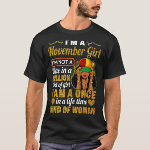 November Girl Scorpio Geburtstag einmal im Leben K T-Shirt