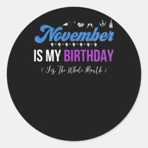 November ist mein Geburtstag der ganze Monat Novem Runder Aufkleber