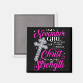 November-Mädchen Lustiger Spruch Christlich Magnet (Vorderseite/Rückseite)