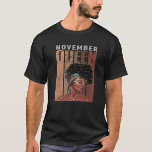 November Melanin Queen, Afro Black Girls Black Sei T-Shirt