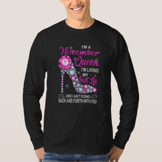 November Queen I'm Living My Best Life Birthday s T-Shirt
