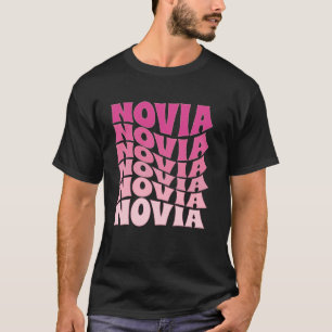 Novia Braut Spanisch Latina Groovy Junggesellinnen T-Shirt