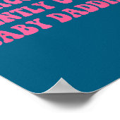 Now Accepting Gently Used Baby Daddies Funny Quote Poster (Ecke)