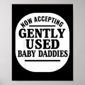 Now Accepting Gently Used Baby Daddies  Poster (Vorne)