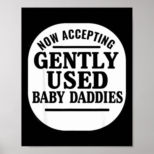 Now Accepting Gently Used Baby Daddies Poster (Vorne)