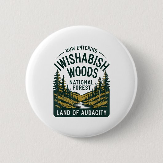 Now Entering I Wishabish Woods National Forest Lan Button (Vorderseite)