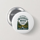 Now Entering I Wishabish Woods National Forest Lan Button (Vorne & Hinten)