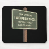Now Entering I Wishabish Woods National Forest Lan Mousepad (Vorne)