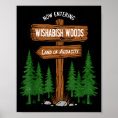 Now Entering I Wishabish Woods National Forest Lan Poster (Vorne)
