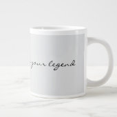 Now Go and Make Your Legend Inspirational Motivati Jumbo-Tasse (Rechts)