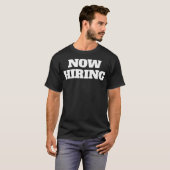 Now Hiring Humorous Work Boss Premium T-Shirt (Vorne ganz)