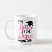 Now Hotter By one Degree 2024 Funny Graduated Gift Kaffeetasse (Links)
