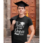 Now Hotter By one Degree 2024 Funny Graduated Gift T-Shirt