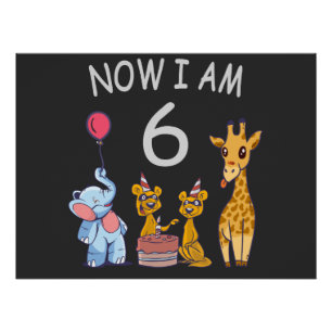 Now I am 6 years old 6th Birthday at the Zoo Poster
