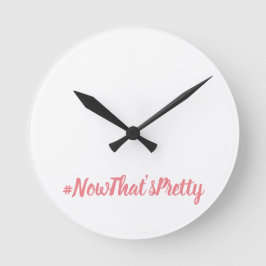 #NowThat'sPretty Uhr