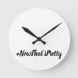 #NowThat'sPretty Uhr