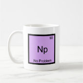 NP - Kein Problem Chemie Element Symbol Funny Kaffeetasse (Links)