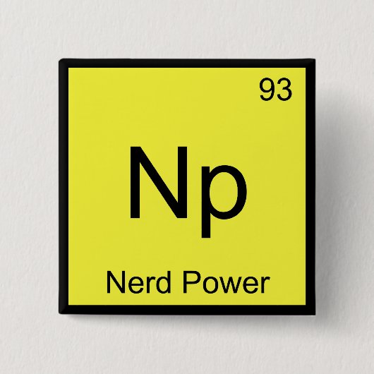 Np - Nerd Power Chemistry Element Symbol T - Shirt Button (Vorderseite)