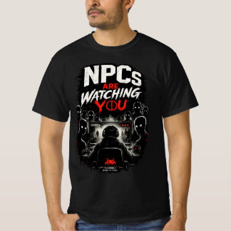 NPCs Are Watching You – Dark Gamer Glitch Design T-Shirt