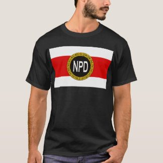 NPD:Nationale Demokratische Partei Deutschlands T-Shirt