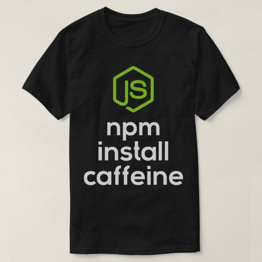 npm installieren Koffein Javascript Coding Program T-Shirt (Design vorne)