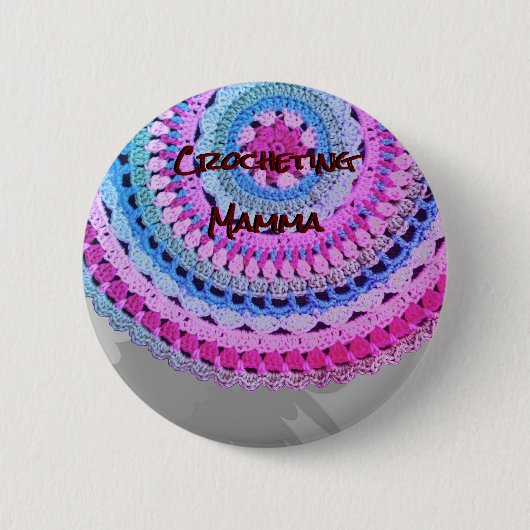 Nr. 1 "Crocheting Mamma" Button/ Button (Vorderseite)