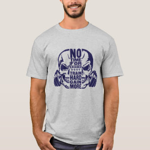 Nr. Ausrede Gewinn More Hard Musculus T-Shirt