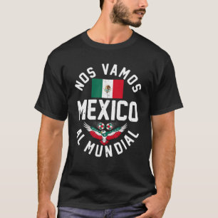 Nr. Vamos Al Mundial Mexico Flag Football Soccer M T-Shirt