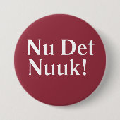 Nu Det Nuuk Button (Vorderseite)
